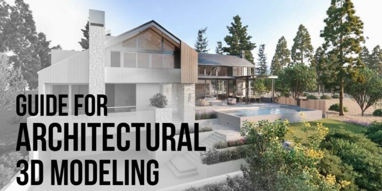 Architectural 3D Modeling - Complete 2023 Guide - NoTriangle