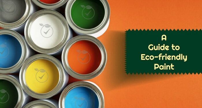 Eco-Friendly or Green Paint: What is it and How to Identify Them?